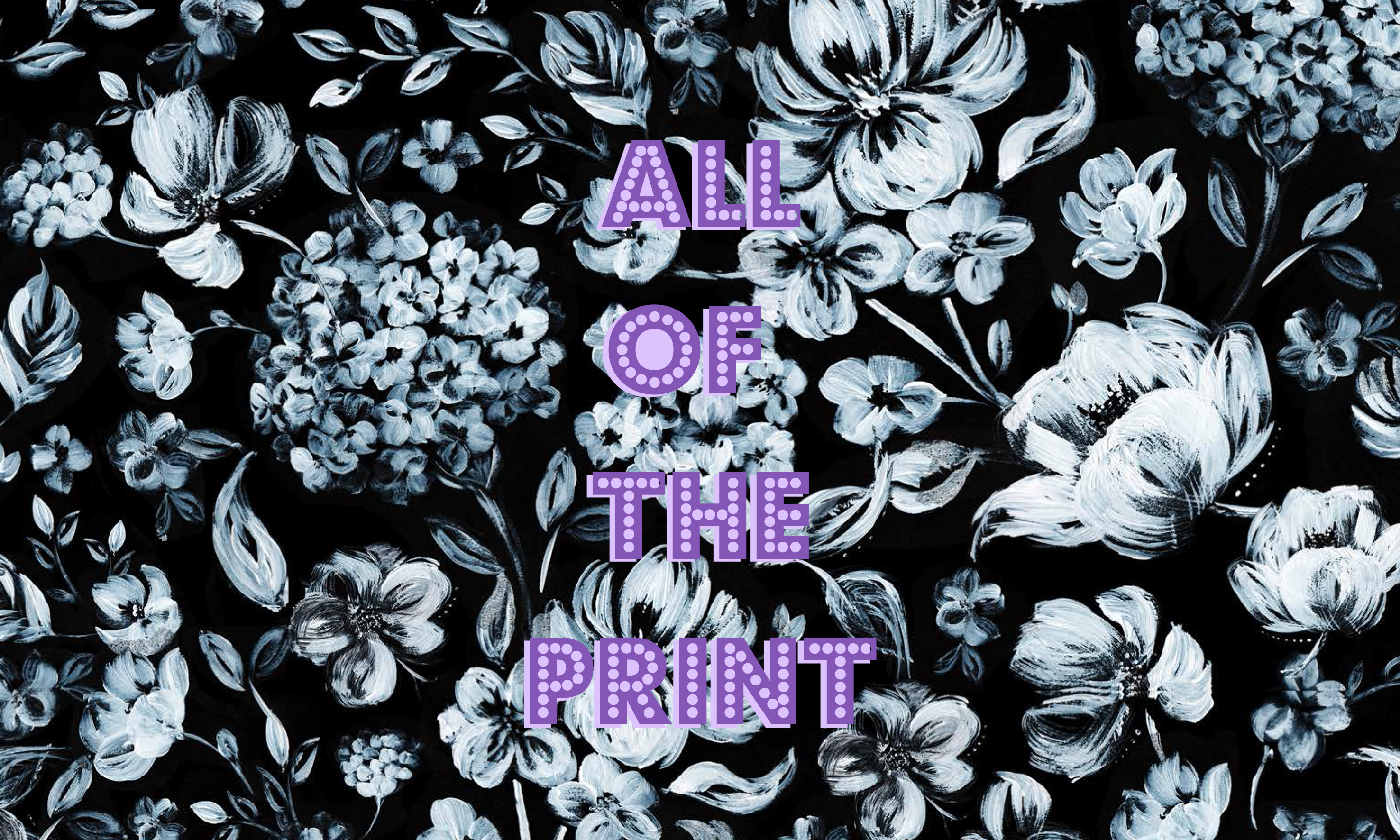 ALL OF THE PRINT LOGO